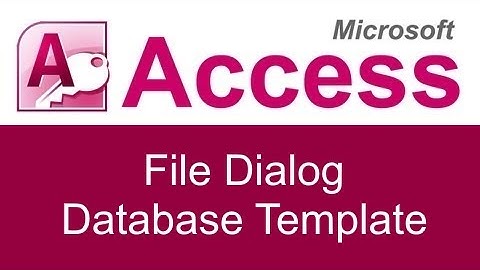 Microsoft Access File Dialog Database Template