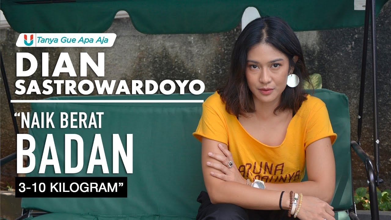 #TanyaGueApaAja: Dian Sastrowardoyo Naik Berat Badan 3-10 Kg