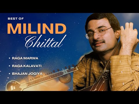 Relaxing Ragas To Calm Your Soul Best Of Milind Chittal Audio Jukebox Raga Marwa Kalavati