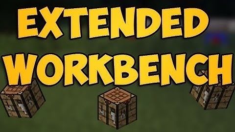 Minecraft Extended Workbench Modshowcase by WantedFbm