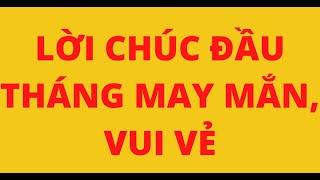 LỜI CHÚC ĐẦU THÁNG MAY MẮN, VUI VẺ