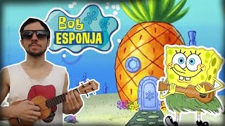 Miniatura de vídeo de "Bob Esponja Tema final - Ukulele"