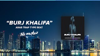 Arabic Instrumental | Arab Trap Beat | '' Burj Khalifa '' (Prod.themarkuz)