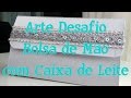 Bolsa de mão com caixa de leite | Especial | Projeto Arte Desafio