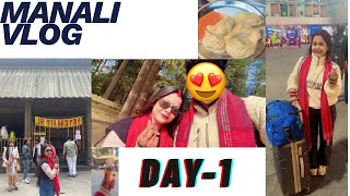 Manali vlog Day-1