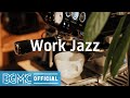 Work Jazz: Peaceful Slow Jazz Music for Work, Concentration, and Focus