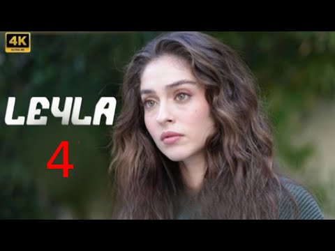 المسلسل التركي ليلى الحلقة 4 مدبلجة بطولة جيمري بايسال
