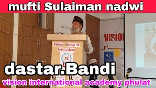 Vision International Academy Phulat Me Special Bayan Mufti Wasi Sulaiman Nadwi