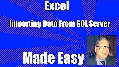 Excel importing from SQL Server - How to Import data from SQL Server into Excel 2010, 2013, 2016