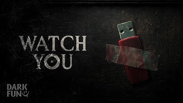 Watch You - Horror Short Film