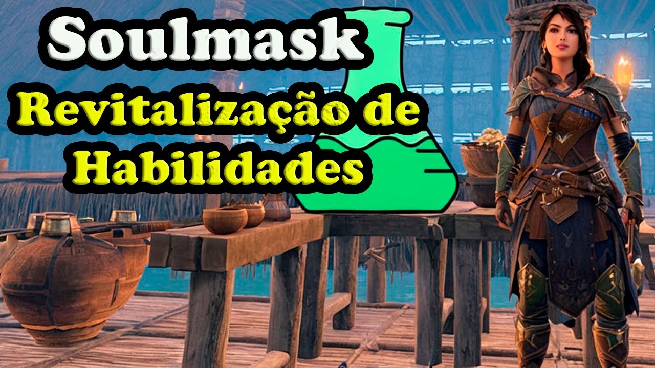 Soulmask; Renovação de Habilidades do seu Personagem - YouTube