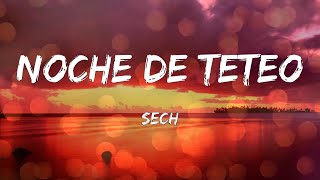 Sech - Noche de Teteo (Letras)