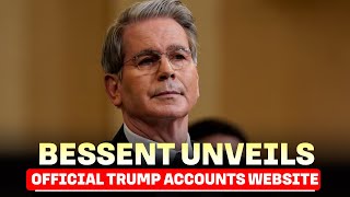 LIVE: US Treasury Secretary Bessent unveils official Trump Accounts website | Washington DC