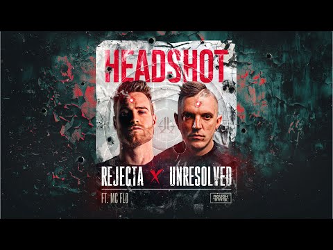 Rejecta & Unresolved ft. MC Flo - Headshot (OUT NOW)