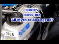 Ford's BOSS 302 All Myth or All Legend???