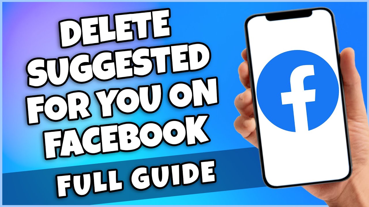 how-to-delete-suggested-for-you-on-facebook-full-guide-youtube