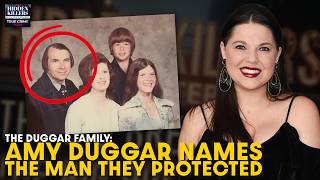 Duggar Family Exposed: Amy Duggar Names the Man They Protected