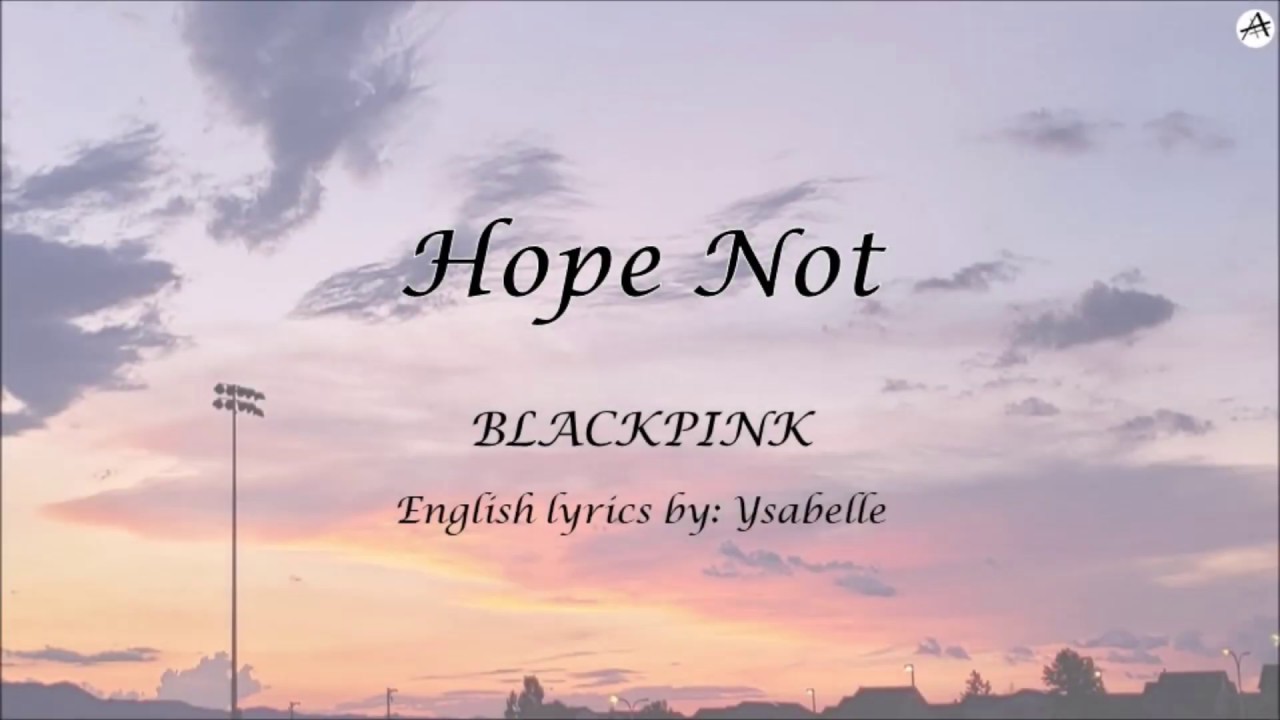 Hope Not - English KARAOKE - BLACKPINK - YouTube