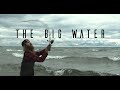 The Big Water- Fall Upper Peninsula Salmon Film