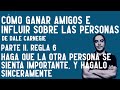 PSICÓLOGO explica el libro 📕 Cómo ganar amigos e influir sobre las personas 📕 Parte II. Regla 6