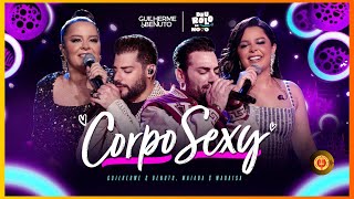 Corpo Sexy  - Guilherme e Benuto feat.  Maiara e Maraisa  - (AO VIVO)
