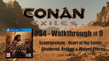 CONAN EXILES - PS4 Walkthrough #9 - Scourgestone: Heart of the Sands.