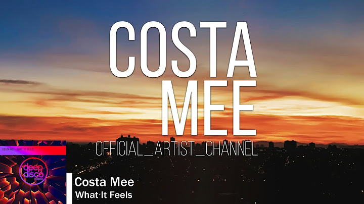 Costa Mee - What It Feels