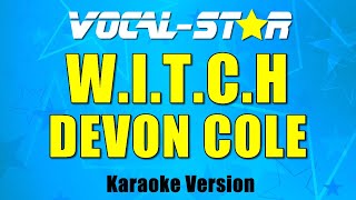 Devon Cole - W.I.T.C.H. (Karaoke Version)