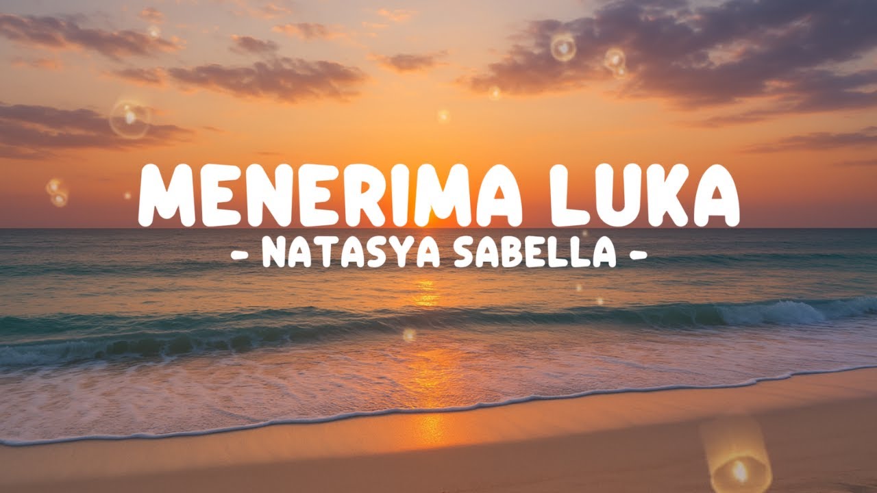 NATASYA SABELLA - Menerima Luka (Lirik)
