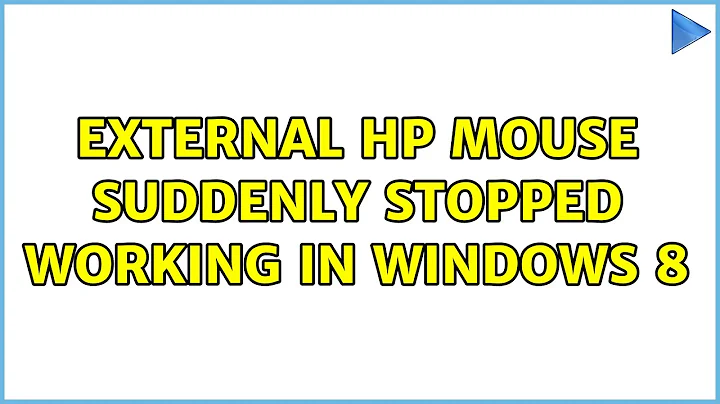 External HP Mouse Suddenly stopped working In Windows 8