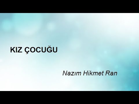 KIZ ÇOCUĞU - Nazım Hikmet Ran