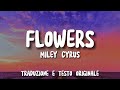 Miley cyrus  flowers traduzione e testo originale