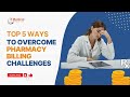 Top 5 Ways to Overcome Pharmacy Medical Billing Challenges | Prescription Billing