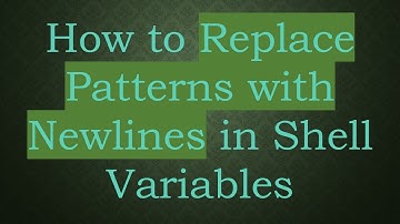 How to Replace Patterns with Newlines in Shell Variables