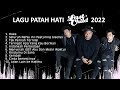 LAGU-LAGU PATAH HATI GAMON 2022 | LAST CHILD