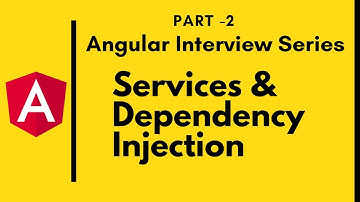 Angular Interview Series Part -2 - Services & Dependency Injection - .NET C#