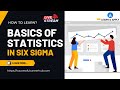 How to learn basics of statistics for six sigma