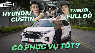 Hyundai Custin phục vụ 7 người sẽ ra sao ? Có đủ thoải mái để đi đường dài ?