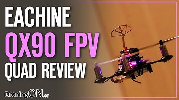 DroningON | Eachine QX90 Review, Unboxing, Flight Test & Improvements