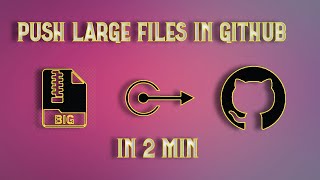 Upload Large Files in GitHub | Easy Method screenshot 2