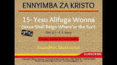 Nina Mmukwano Erinya Lye Yesu 24 Erinya Lya Yesu Ddungi Enyimba Za Kristo Youtube Mjue Sana Mungu Ili Uwe Na Amani Millicent Detty