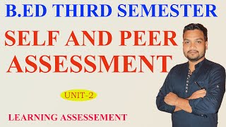 self assessment||peer assessment||learning assessment||unit-2||study with chinmaya