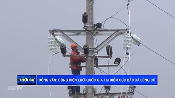 Đồng Văn Đóng điện lưới Quốc gia tại điểm Cực Bắc xã Lũng Cú