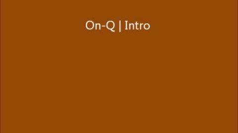 On-Q | Intro
