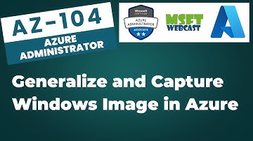30. How to Generalize and Capture Windows Image in Azure | Complete Step-by-Step Guide