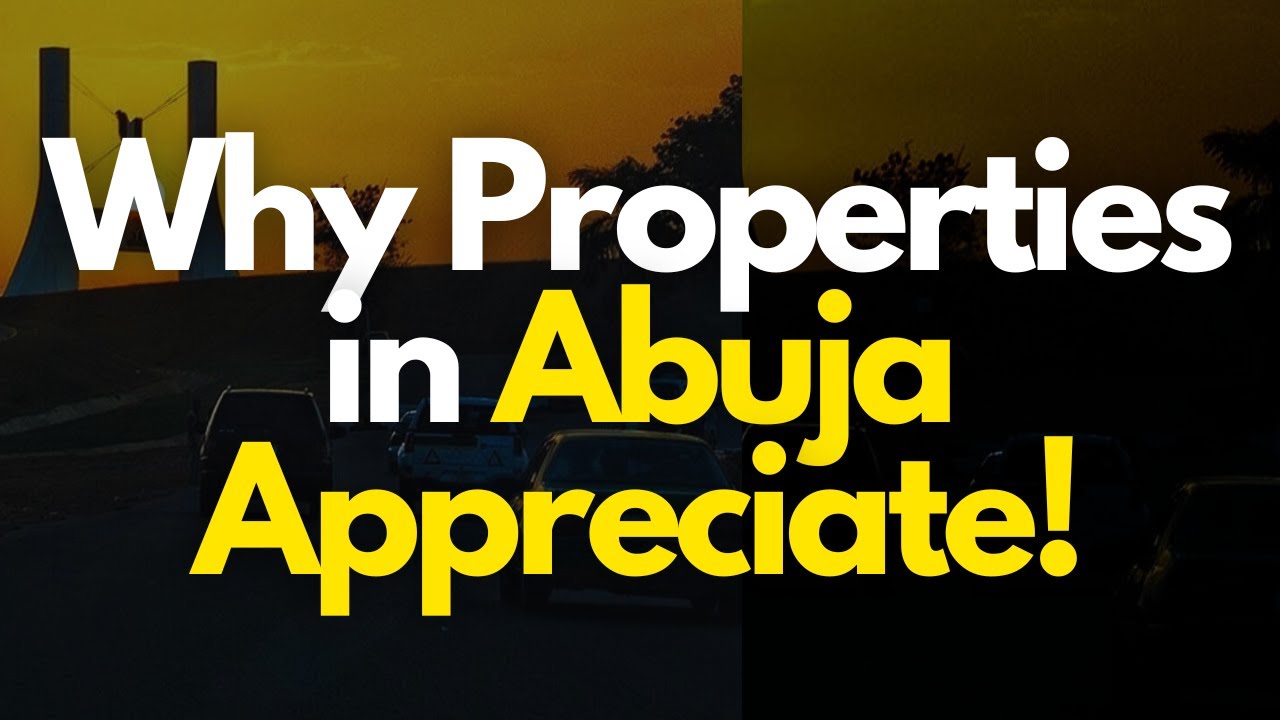 Why Abuja Properties Keep Rising in Value | Real Estate Market Insights