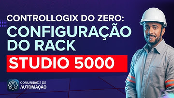 ControlLogix do Zero: Configuração do Rack no Studio 5000 + Descobrindo Módulos pelo RSLinx