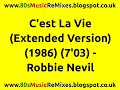 C'est La Vie (Extended Version) - Robbie Nevil | 80s Dance Music | 80s Club Mixes | 80s Club Music