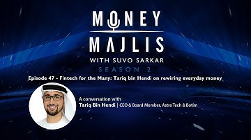 Ep 47: Fintech for the Many: Tariq bin Hendi on rewiring everyday money
