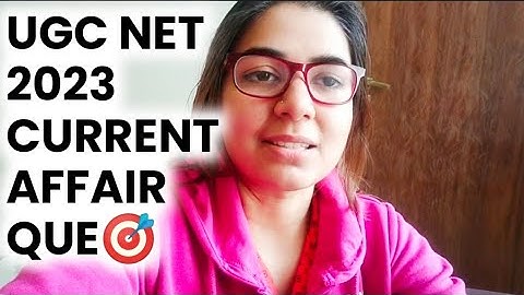 UGC NET 2023 | IMPORTANT CURRENT AFFAIR UPDATE BY SHEFALI MISHRA | UGC NET EXAM 2023